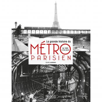 La grande histoire du métro parisien : De 1900 à nos jours