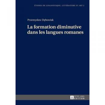 La formation diminutive dans les langues romanes