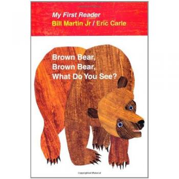 Brown Bear, Brown Bear, What Do You See?