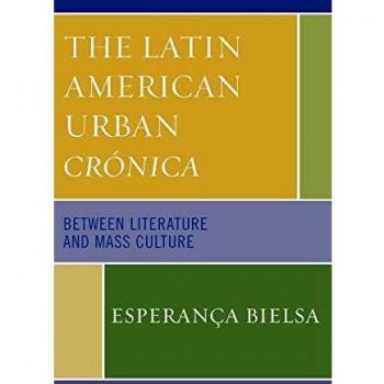 The Latin American Urban Cronica by Esperanca Bielsa