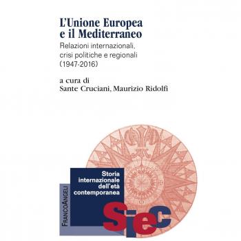 L'Unione Europea e il Mediterraneo. Relazioni internazionali, crisi politiche e regionali