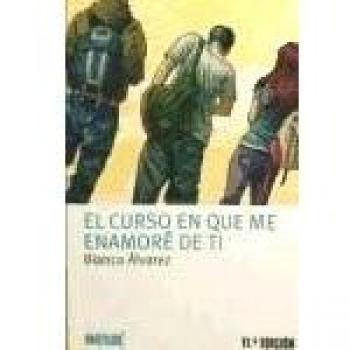 EL CURSO EN QUE ME ENAMORE DE TI
