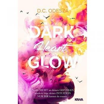 D.C. Odesza Dark Heart Glow: Geheimer Liebesroman (Glow Reihe)
