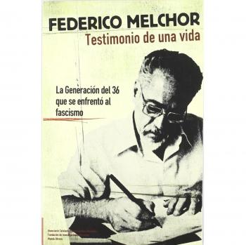 Testimonio de una vida-la generacion del 36 que se enfrento