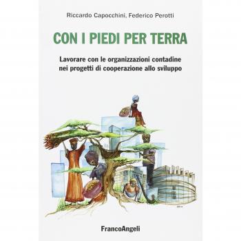Con i piedi per terra: lavorare con le organizzazioni contadine nei progetti di cooperazione allo sviluppo