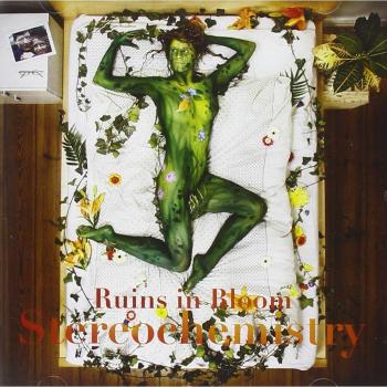Stereochemestry Ruins In Bloom (CD)