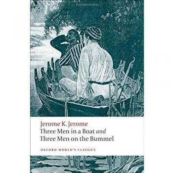 Three Men in a Boat and Three Men on the Bummel, by Jerome K. Jerome