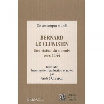 Bernard le clunisien, une vision du monde vers 1144