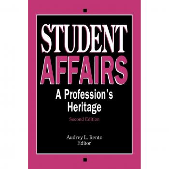 Student Affairs: A Profession's Heritage, Second Edition (American College Personnel Association)