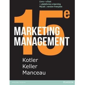 Marketing Management 15e édition : Livre + eText + MyLab : version française Licence étudiant 36 mois