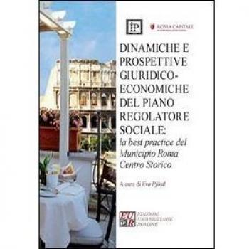 Dinamiche e prospettive giuridico-economiche del piano regolatore sociale. La best practice del municipio Roma centro storico