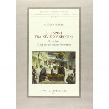 Gli Spini tra XIV e XV secolo. Il declino di un antico casato fiorentino