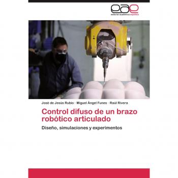 Rubio, José de Jesús: Control difuso de un brazo robótico articulado