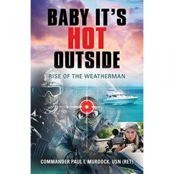 Baby It's HOT Outside: Rise of the Weatherman