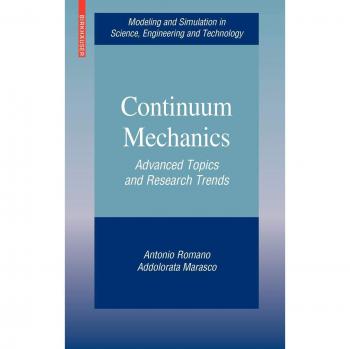Continuum Mechanics: Advanced Topics and Research Trends