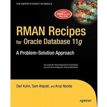 RMAN Recipes for Oracle Database 11g: A Problem-Solution Approach