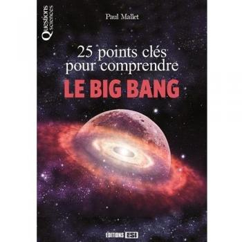 25 points clés pour comprendre le Big Bang