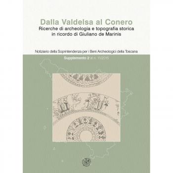 Dalla Valdelsa al Conero. Ricerche di archeologia e topografia storica in ricordo di Giuliano de Marinis. Ediz. bilingue