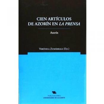 Cien artículos de azorín en la prensa