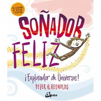Soñador feliz. ¡Explorador de universos!