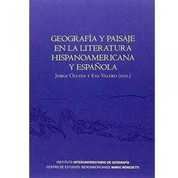 Geografía y paisaje en la literatura hispanoamericana y espa