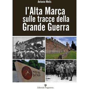 L'Alta Marca sulle tracce della grande guerra