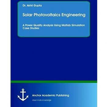 Solar Photovoltaics Engineering. A Power Quality Analysis Using Matlab Simulation Case Studies