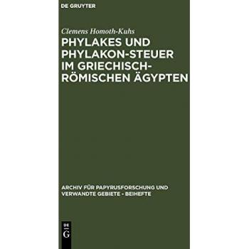 Phylakes und Phylakon-Steuer im griechisch-römischen Ägypten: Ein Beitrag zur Geschichte des antiken Sicherheitswesens