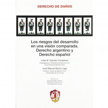 Los riesgos del desarrollo en una visión comparada. Derecho argentino y Derecho español