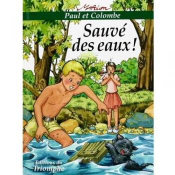 Sauvé des eaux!, tome 1