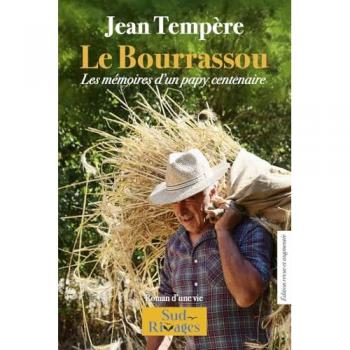 Le Bourrassou : Les mémoires d'un papy centenaire
