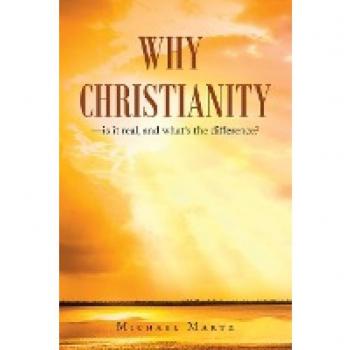 Why Christianity-Is It Real, and What's the Difference?