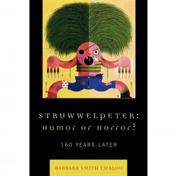 Struwwelpeter: Humor or Horror? : 160 Years Later