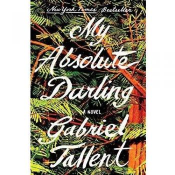 My Absolute Darling : A Novel