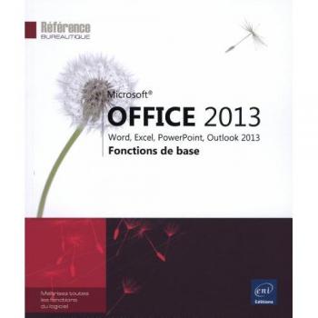 Microsoft® Office 2013 : Word, Excel, PowerPoint, Outlook 2013