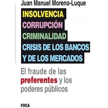 Insolvencia, corrupción, criminalidad y crisis de los bancos y de los mercados: 