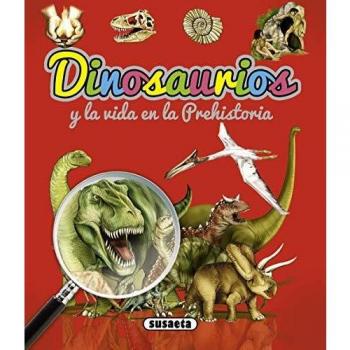 Dinosaurios y La Vida En La Prehistoria (Dinosaurios Y Vida Prehistoria)