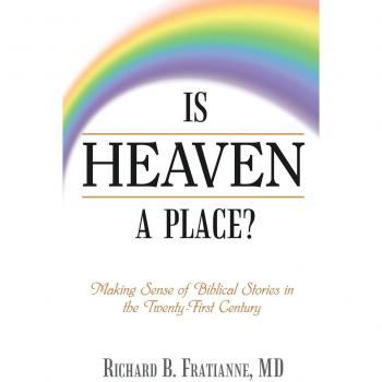 Is Heaven a Place?: Making Sense of Biblical Stories in the Twenty-First Century