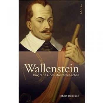 Wallenstein. Biografie eines Machtmenschen