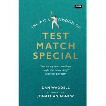 The Wit and Wisdom of Test Match Special by Dan Waddell (Hardcover, 2015)