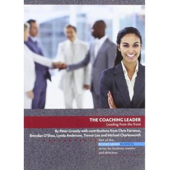 The Coaching Leader: Leading from the Front
