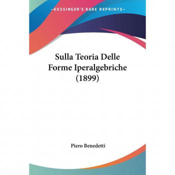 Sulla Teoria Delle Forme Iperalgebriche (1899)