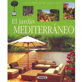 El jardín mediterráneo (Enciclopedia de jardinería)