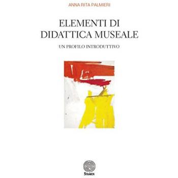 Elementi di didattica museale. Un profilo introduttivo