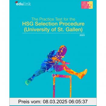 The Practice Test for the HSG Selection Procedure (University of St. Gallen) (Preparation for the HSG Selection Procedure (University of St. Gallen) 2023, Band 3)