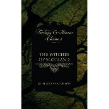 Witches of Scotland Fantasy and Horror Classics by Eliza Lynn Linton
