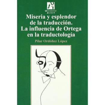 Miseria Y Esplendor En La Traduccion,  Col¨lecciâo Estudis Sobre La Traducciâo