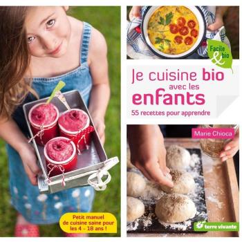Je cuisine bio avec les enfants