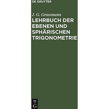 Lehrbuch der ebenen und sphärischen Trigonometrie für Gymnasien