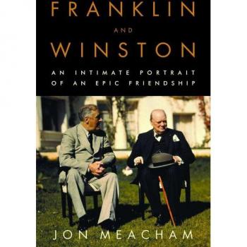 Franklin and Winston : An Intimate Portrait of an Epic Friendship, by Jon Meacham